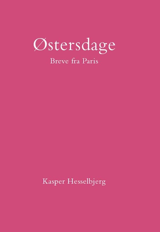 Østersdage - Kasper Hesselbjerg - Bog