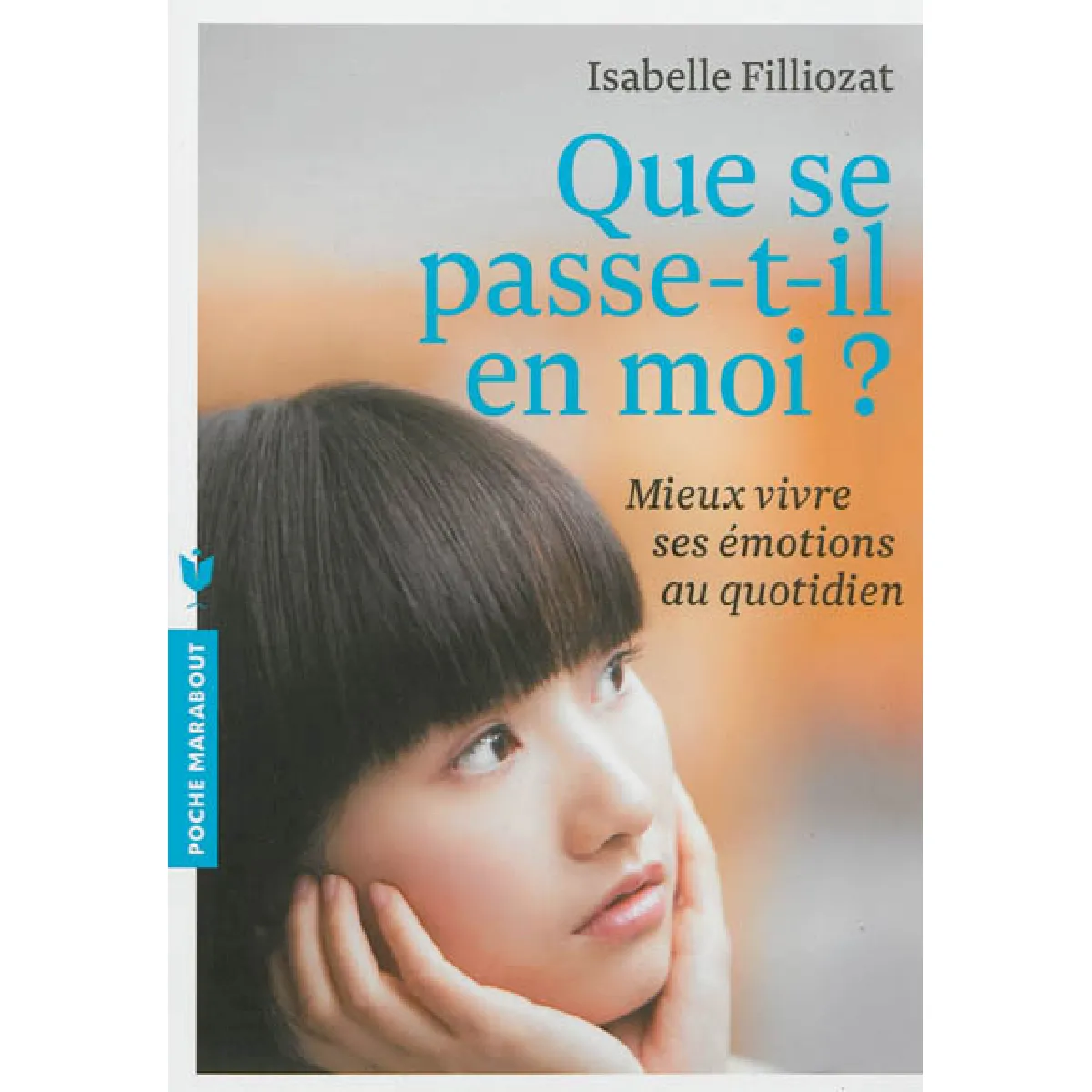 Que se passe-t-il en moi ? : mieux vivre ses émotions au quotidien · Occasion