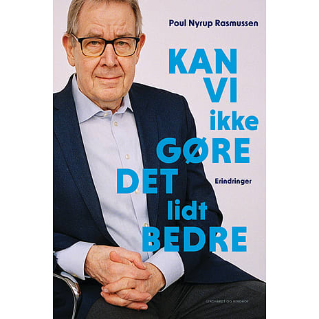 Kan vi ikke gøre det lidt bedre - Poul Nyrup Rasmussen