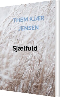Sjælfuld - Them Kjær Jensen - Bog