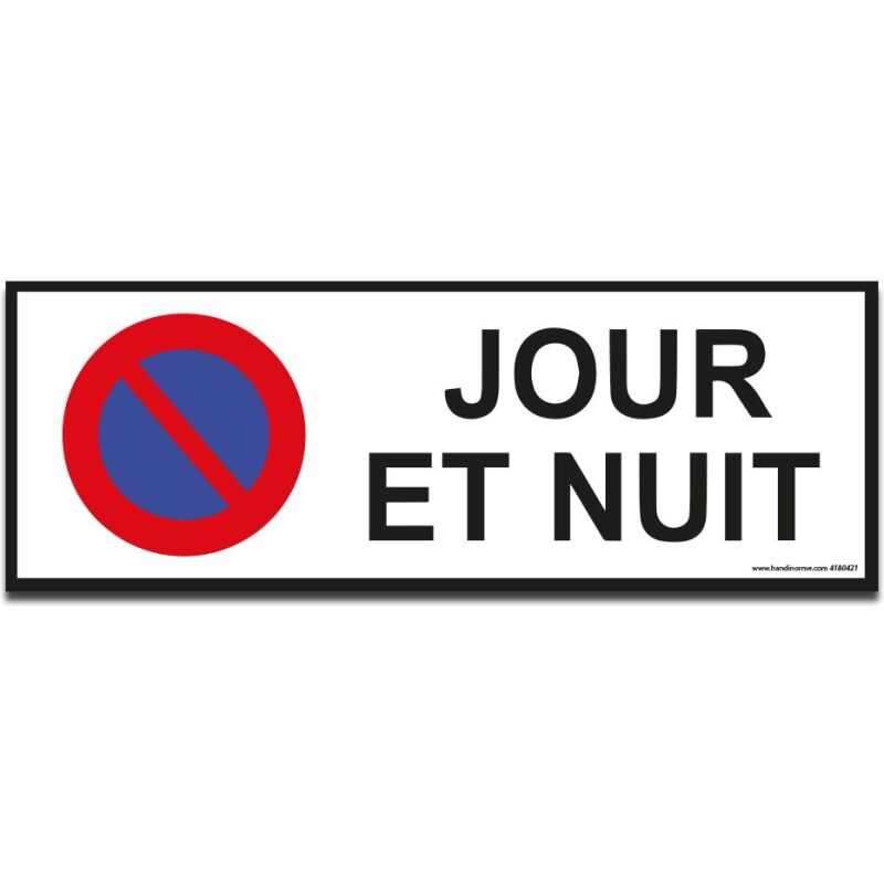Panneau signalétique - Interdiction stationnement jour et nuit