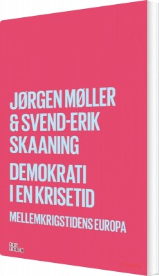 Demokrati I En Krisetid - Jørgen Møller - Bog