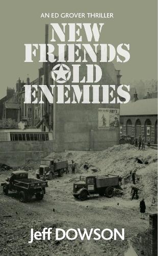 New Friends Old Enemies - An Ed Grover thriller 2 (Paperback)