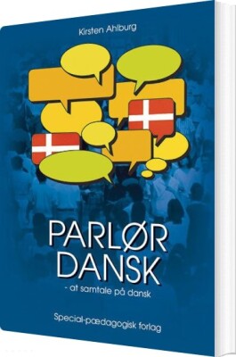 Parlør Dansk - At Samtale På Dansk - Grundbog - Kirsten Ahlburg - Bog