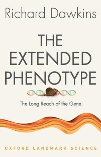 The Extended Phenotype: The Long Reach of the Gene - Oxford Landmark Science (Paperback)