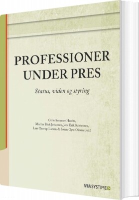 Professioner Under Pres - Lars Thorup Larsen - Bog