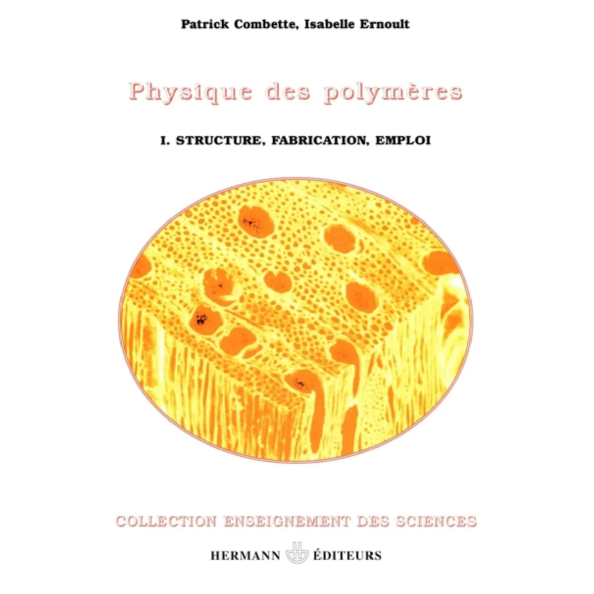 Physique des polymères. Vol. 1. Structure, fabrication et emploi · Occasion