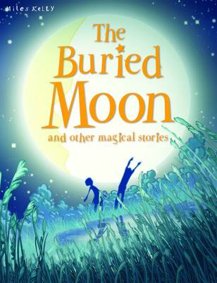 The Buried Moon and Other Stories - Magical Stories (Paperback)