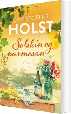 Solskin Og Parmesan - Christoffer Holst - Bog