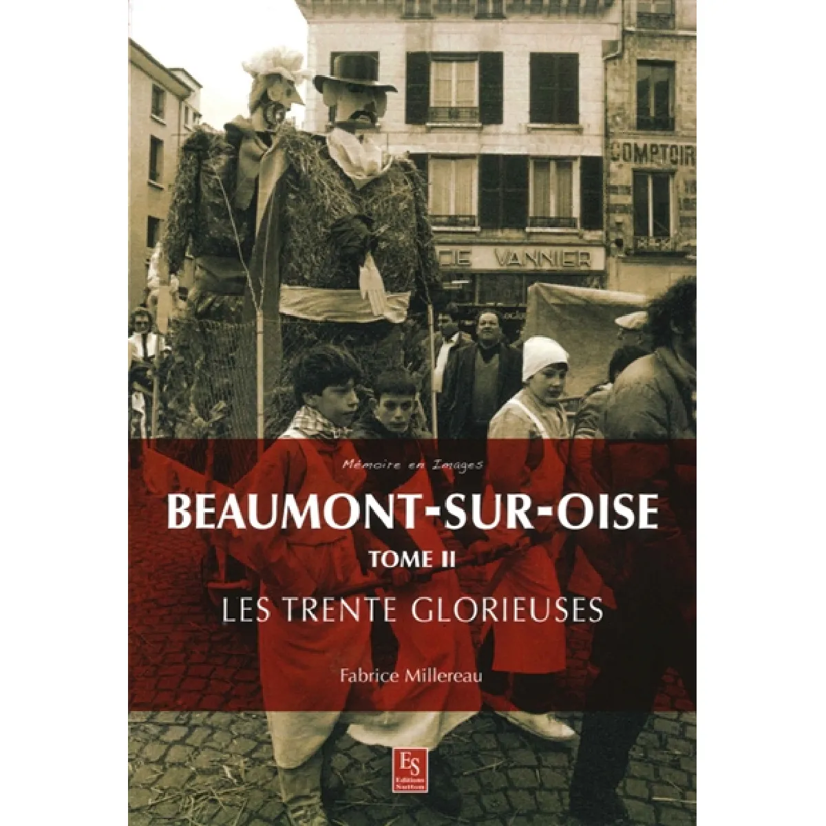Beaumont-sur-Oise. Vol. 2. Les Trente Glorieuses · Occasion