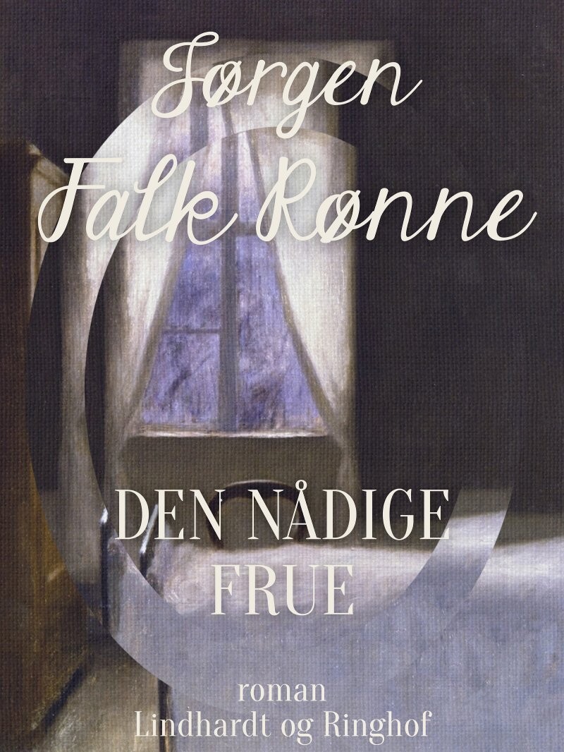 Den Nådige Frue - Jørgen Falk Rønne - Bog