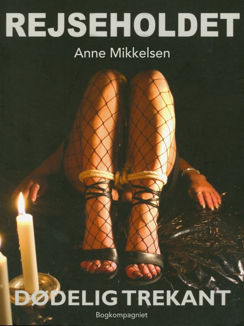 Rejseholdet 4: Dødelig Trekant - Anne Mikkelsen - Bog