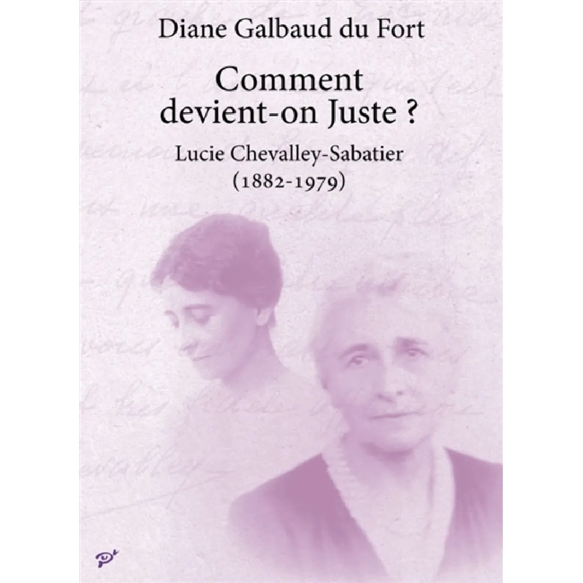Comment devient-on Juste ? : Lucie Chevalley-Sabatier (1882-1979) · Occasion