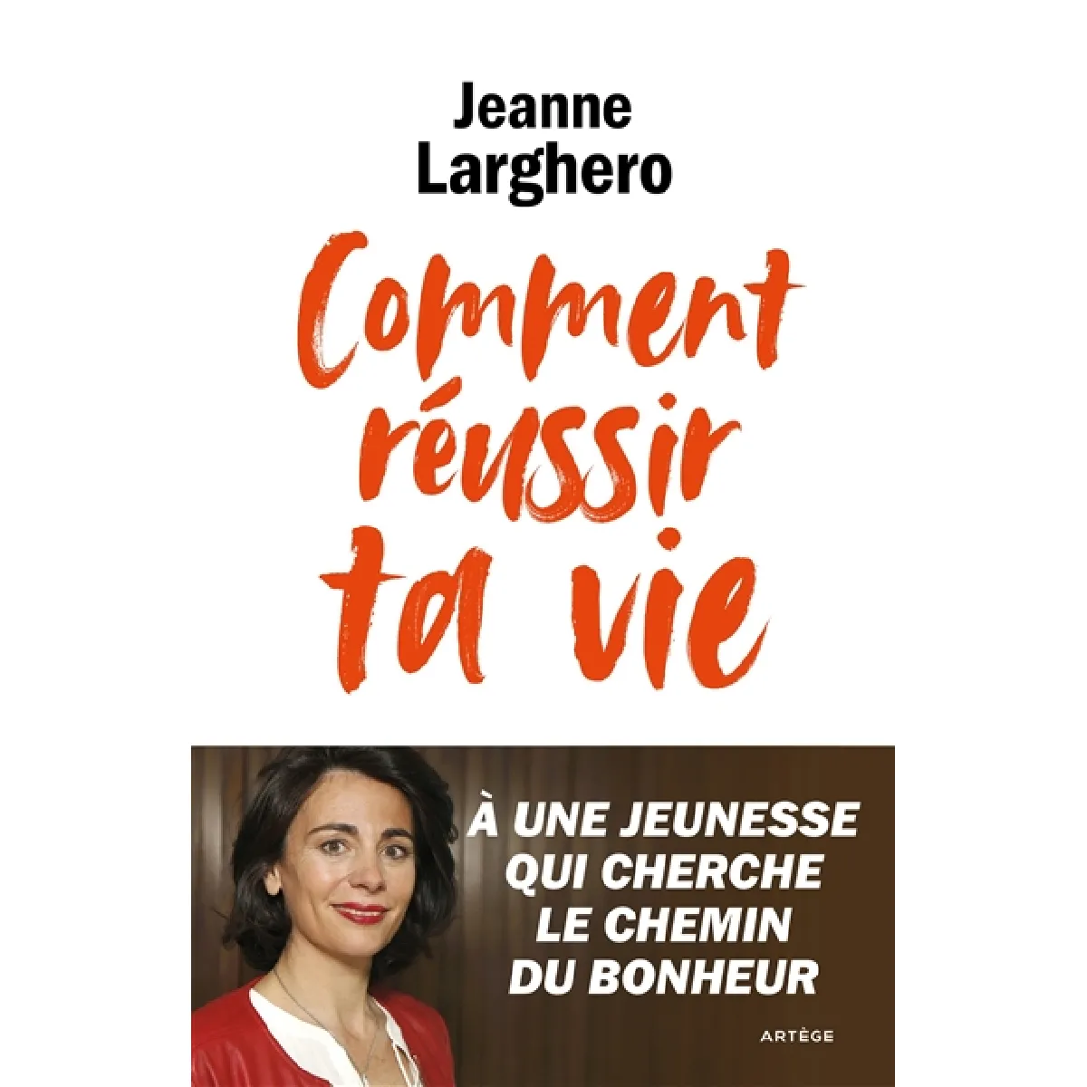 Comment réussir ta vie : à une jeunesse qui cherche le chemin du bonheur · Occasion