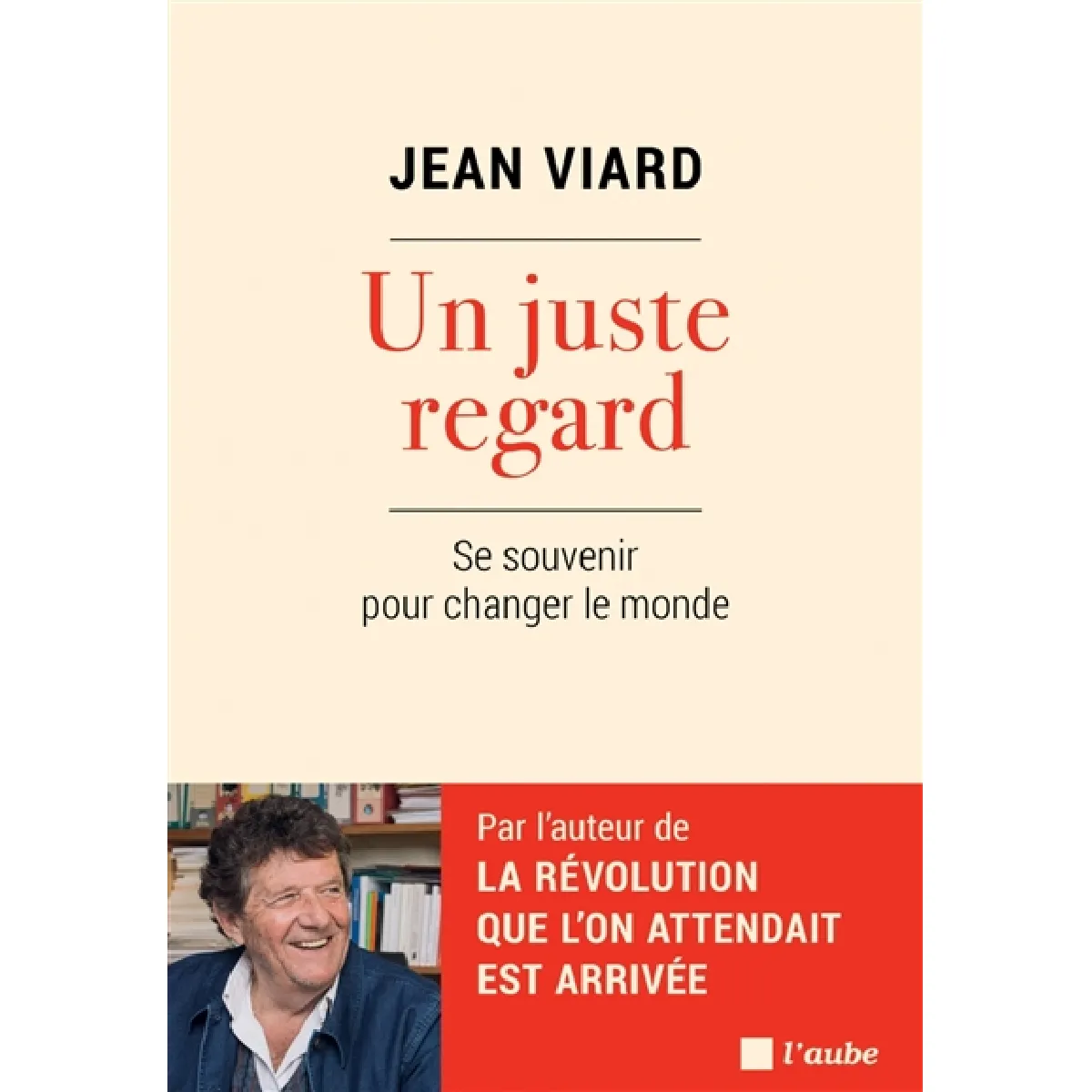 Un juste regard : se souvenir pour changer le monde · Occasion