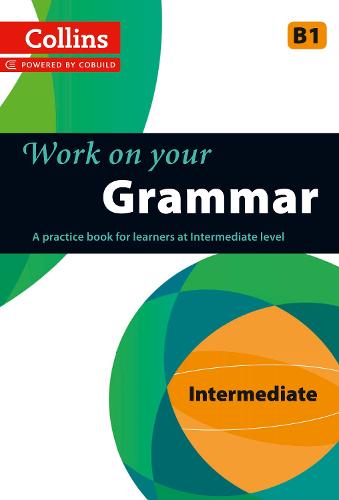 Grammar: B1 - Collins Work on Your… (Paperback)