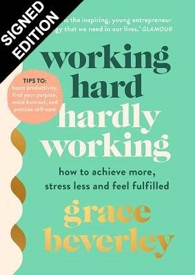 Working Hard, Hardly Working: Signed Edition (Hardback)