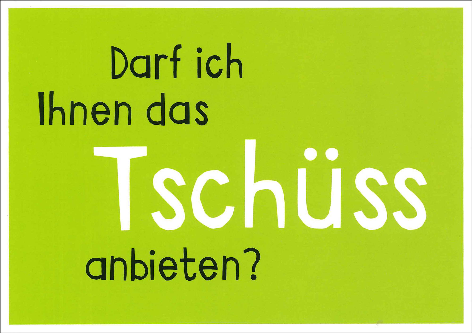 Postkarte 'Das Tschüss anbieten' günstig bestellen