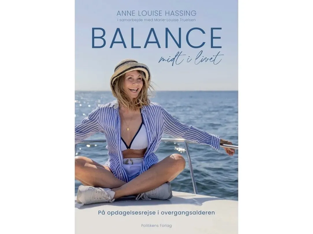 Balance midt i livet | Anne Louise Hassing;Marie-Louise Truelsen
