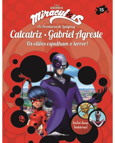 Miraculous - as Aventuras de Ladybug - Calcatriz e Gabriel Agreste