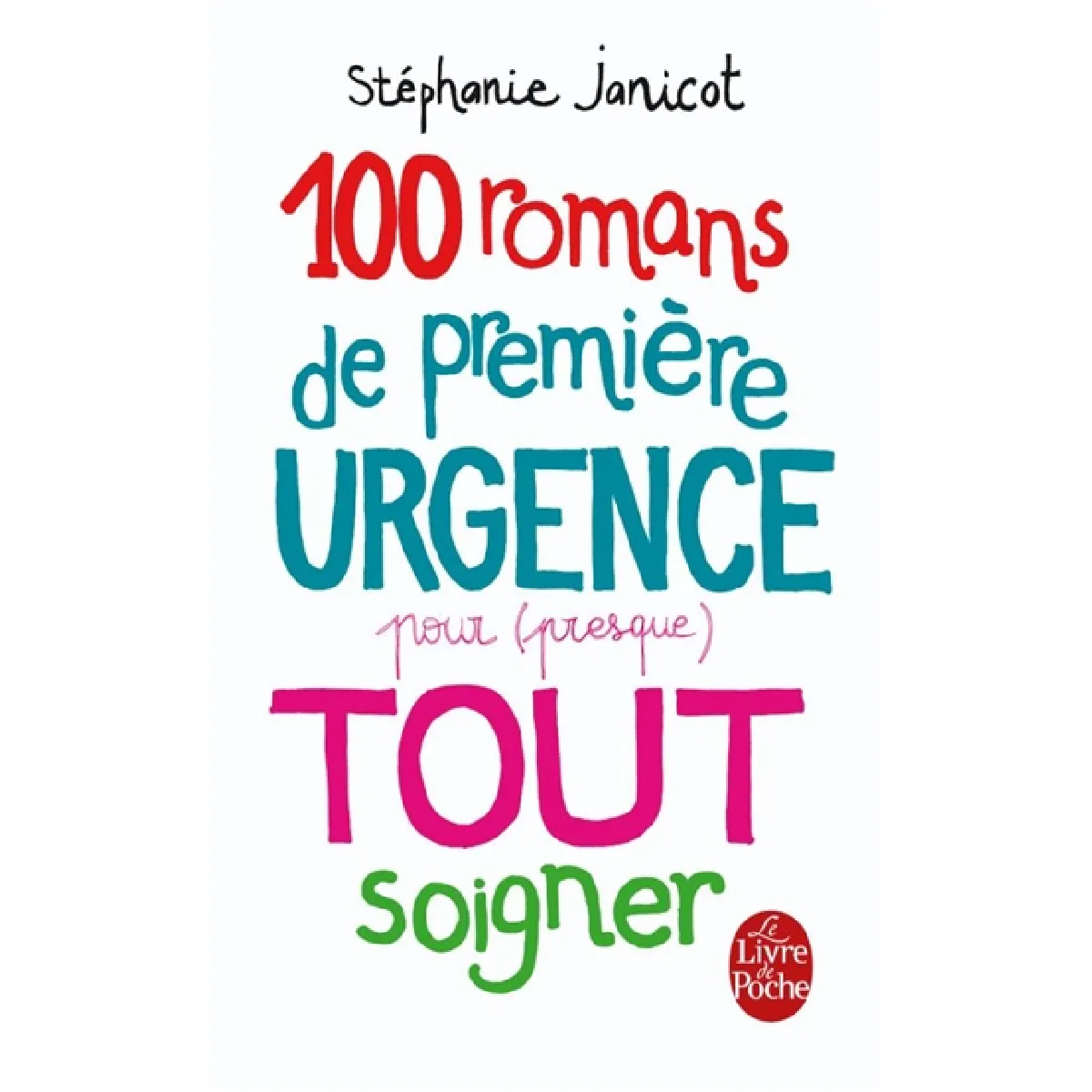 100 romans de première urgence pour (presque) tout soigner · Occasion