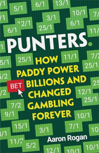 Punters: How Paddy Power Bet Billions and Changed Gambling Forever (Paperback)