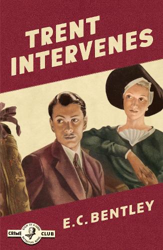 Trent Intervenes - Philip Trent Book 3 (Paperback)