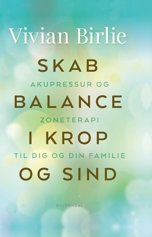Skab Balance I Krop Og Sind - Vivian Birlie - Bog