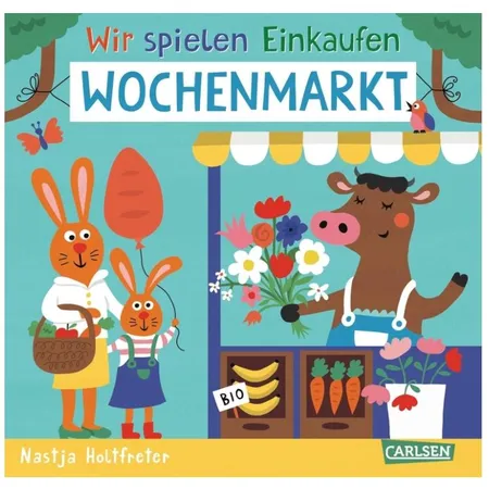 Carlsen Verlag Wir spielen Einkaufen: Wochenmarkt