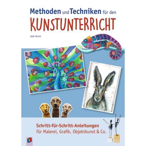 Methoden und Techniken für den Kunstunterricht