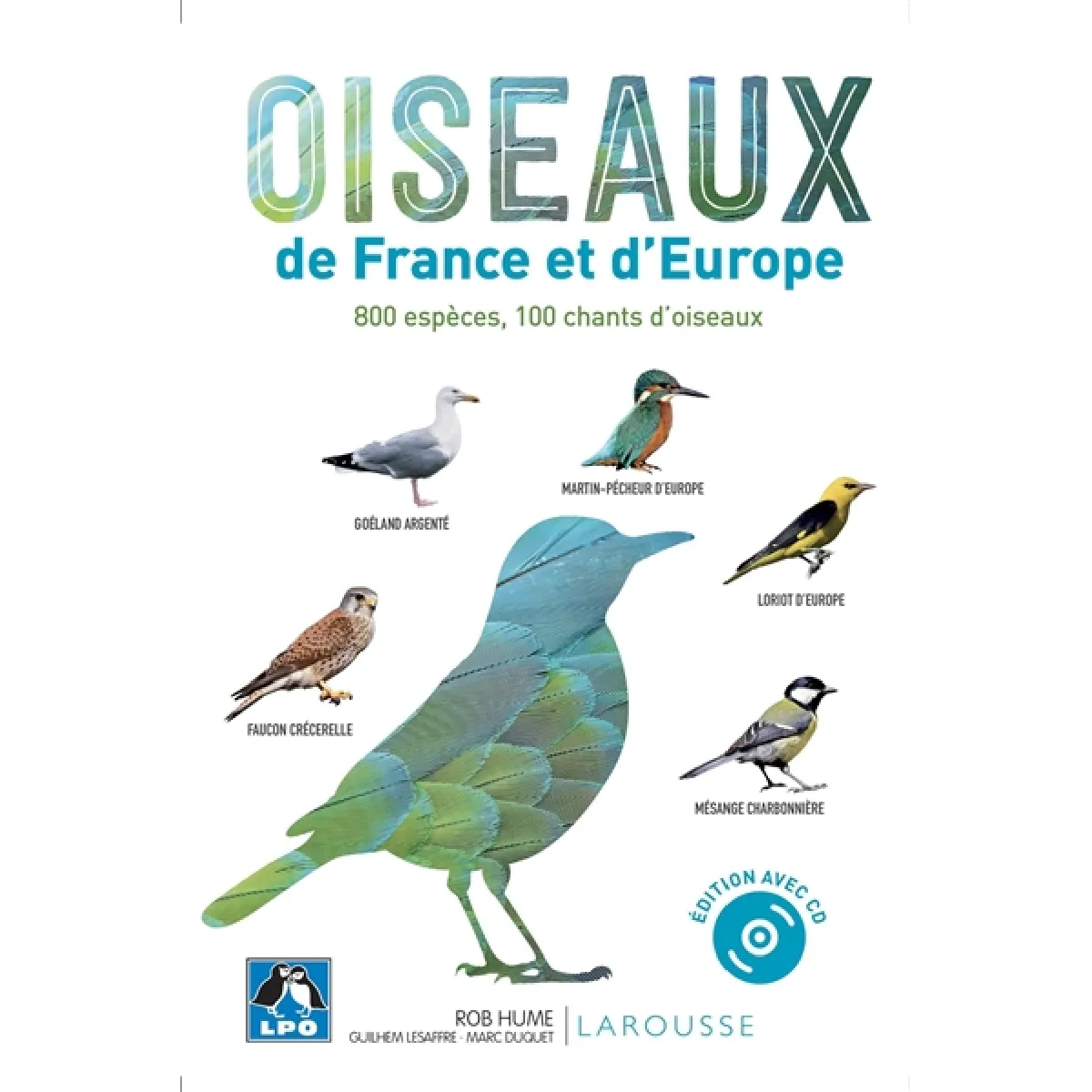 Oiseaux de France et d'Europe : 800 espèces, 100 chants d'oiseaux