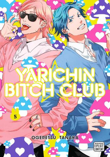Yarichin Bitch Club, Vol. 5 - Yarichin Bitch Club 5 (Paperback)