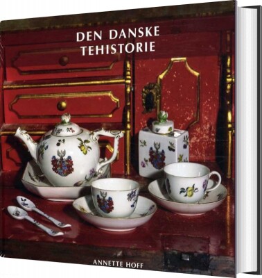 Den Danske Tehistorie - Annette Hoff - Bog