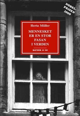 Mennesket Er En Stor Fasan I Verden - Herta Müller - Bog