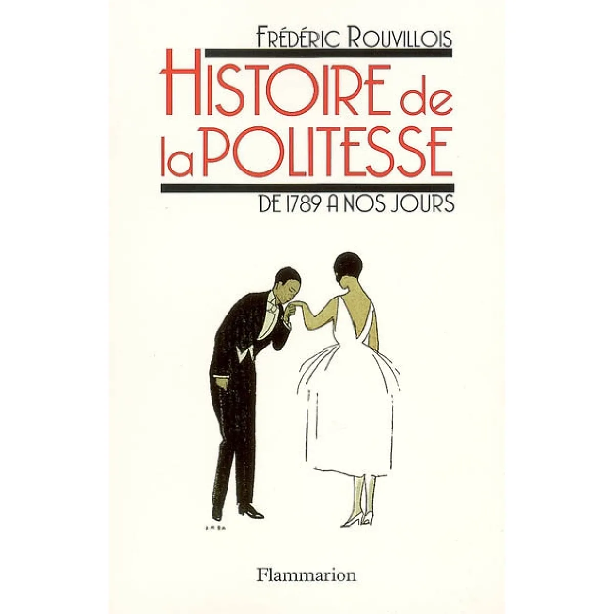 Histoire de la politesse de la Révolution à nos jours · Occasion