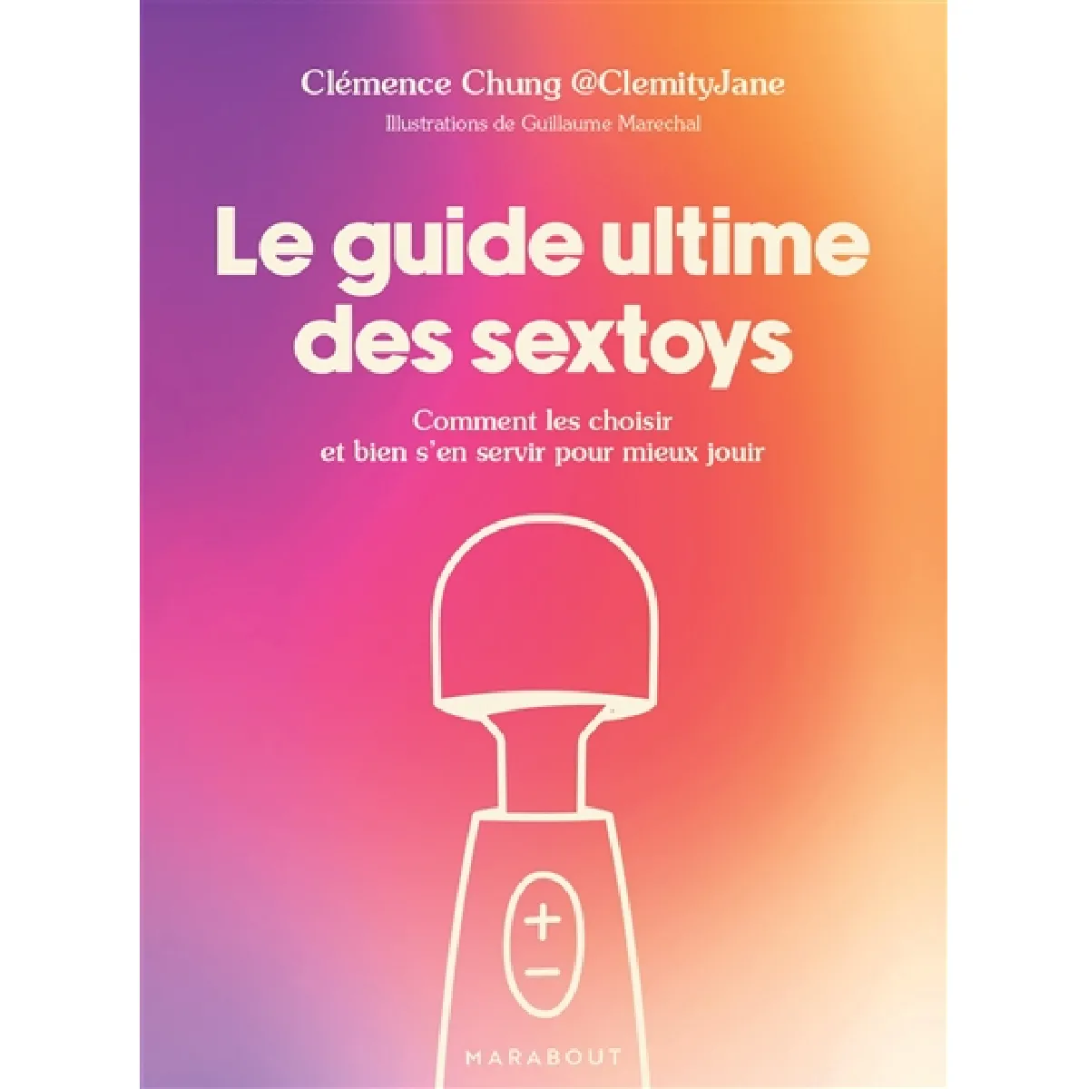 Le guide ultime des sextoys : comment les choisir et bien s'en servir pour mieux jouir · Occasion