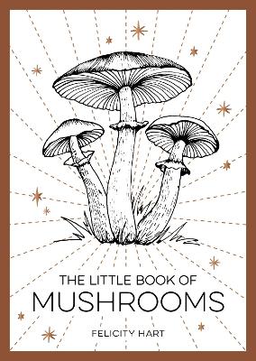 The Little Book of Mushrooms: An Introduction to the Wonderful World of Mushrooms (Paperback)
