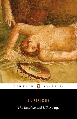 The Bacchae and Other Plays (Paperback)