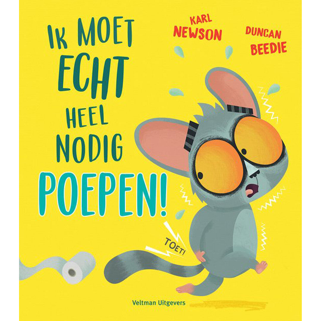 Ik moet echt heel nodig poepen!
