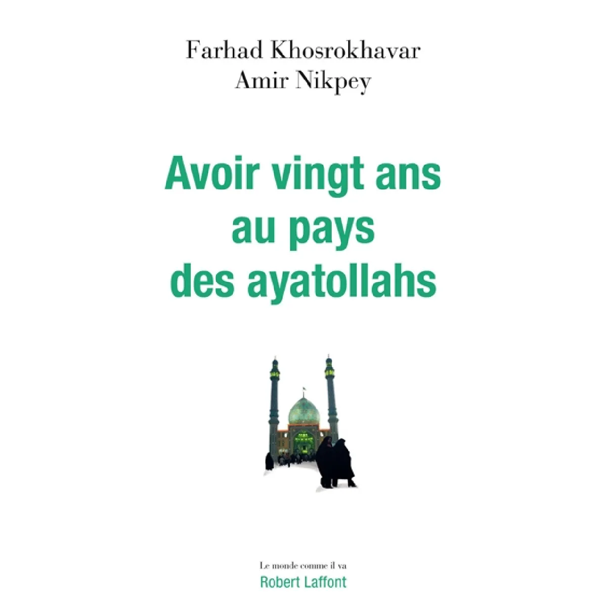 Avoir vingt ans au pays des ayatollahs : vivre dans la ville sainte de Qom · Occasion