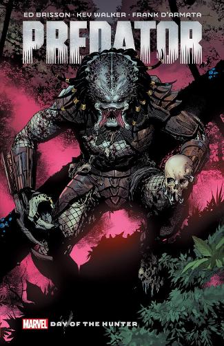 Predator By Ed Brisson Vol. 1: Day Of The Hunter (Paperback)