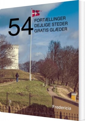 54 Fortællinger, Dejlige Steder Og Gratis Glæder - Kenneth Jensen - Bog