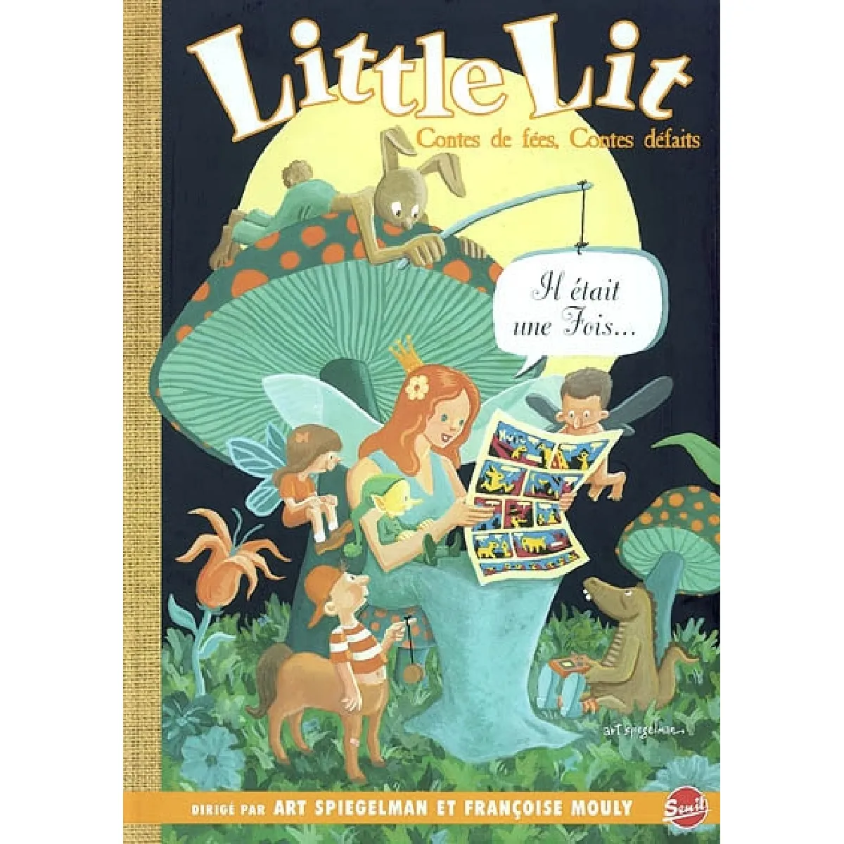 Little Lit. Vol. 1. Contes de fées, contes défaits : bandes dessinées tirées du folklore et des contes de fées · Occasion
