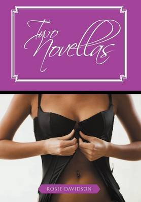 Two Novellas: Sex and Sin in the City and the Thai Massage (Hardback)
