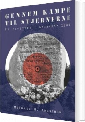 Gennem Kampe Til Stjernerne - Michael H. Ahlström - Bog