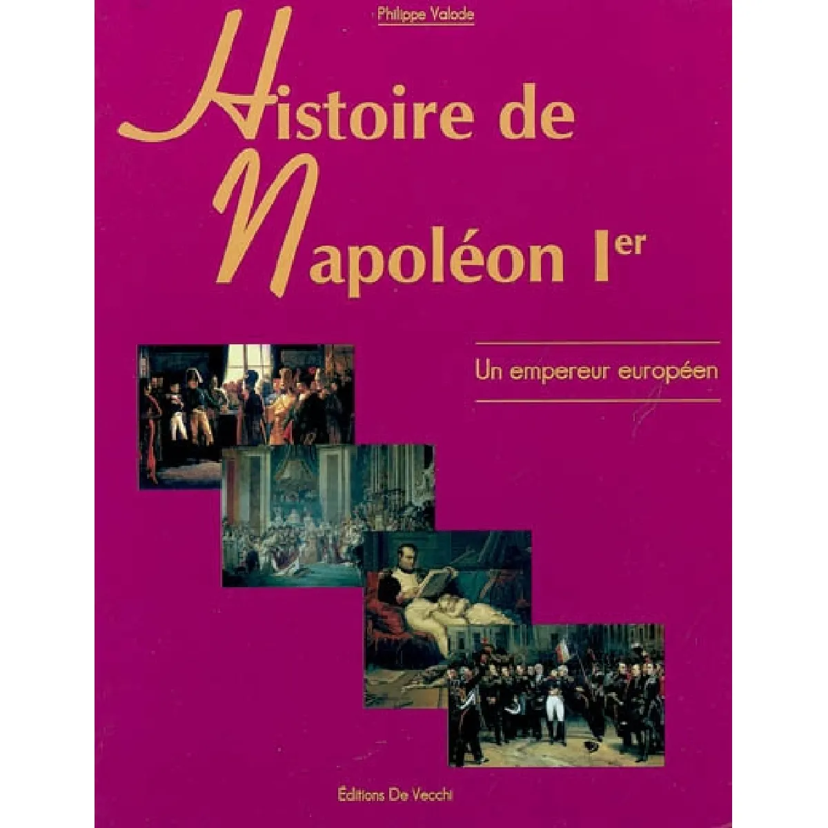 Histoire de Napoléon Ier : un empereur européen · Occasion