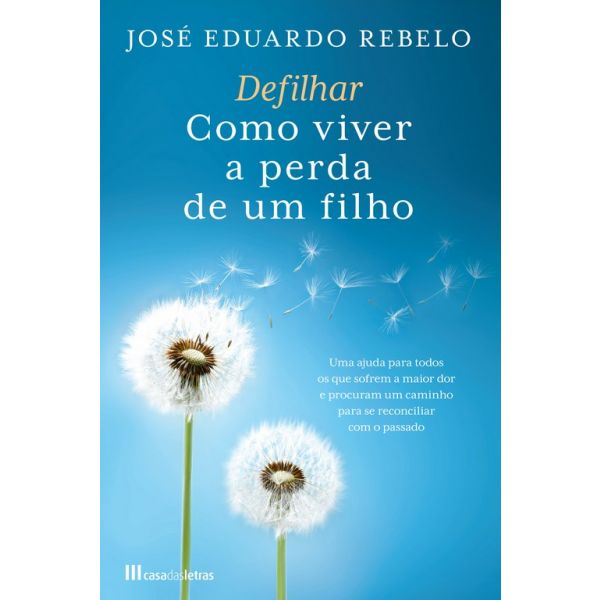 Defilhar: Como Viver a Perda de um Filho