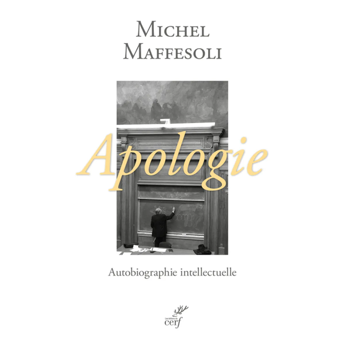 Apologie : autobiographie intellectuelle