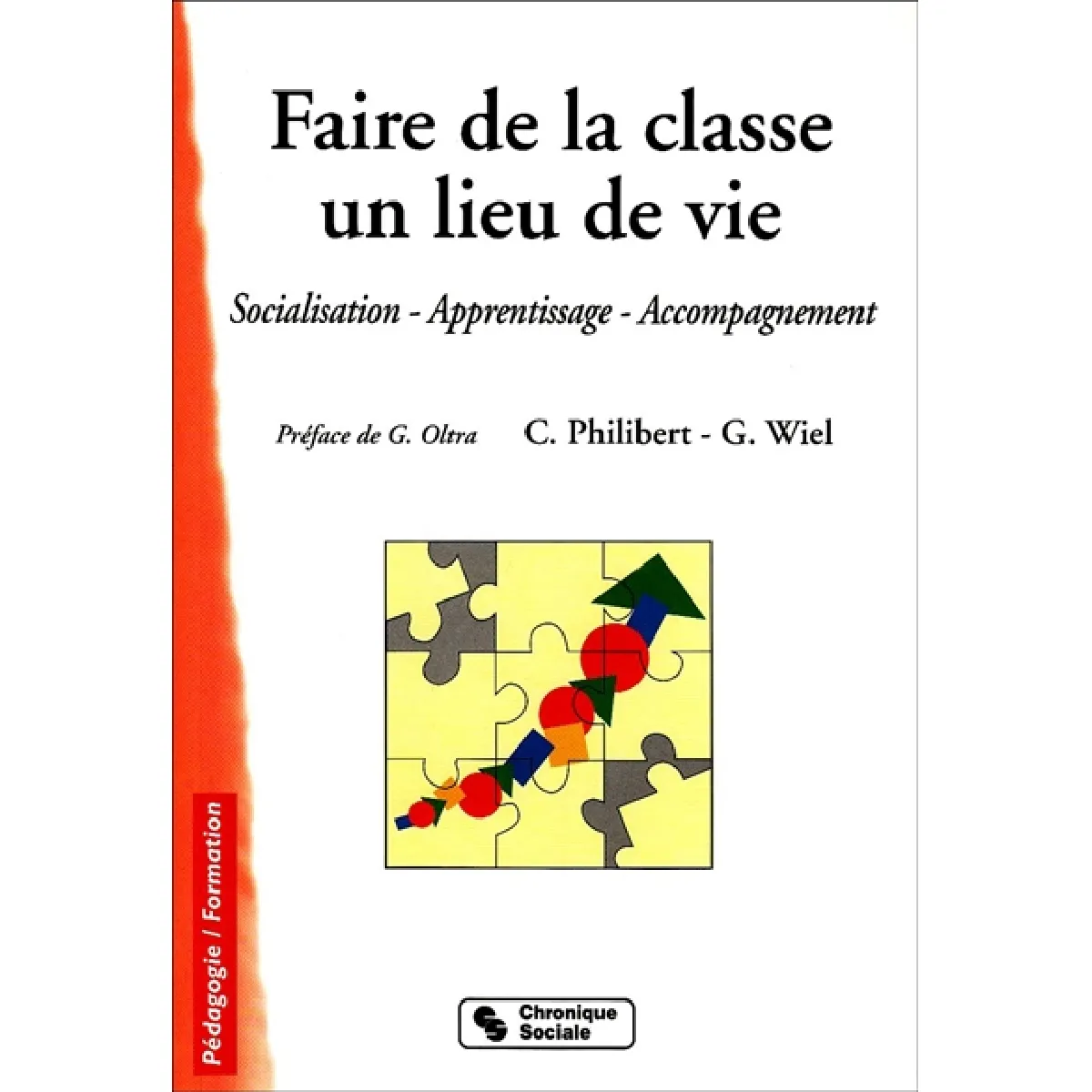 Faire de la classe un lieu de vie : socialisation, apprentissage, accompagnement · Occasion