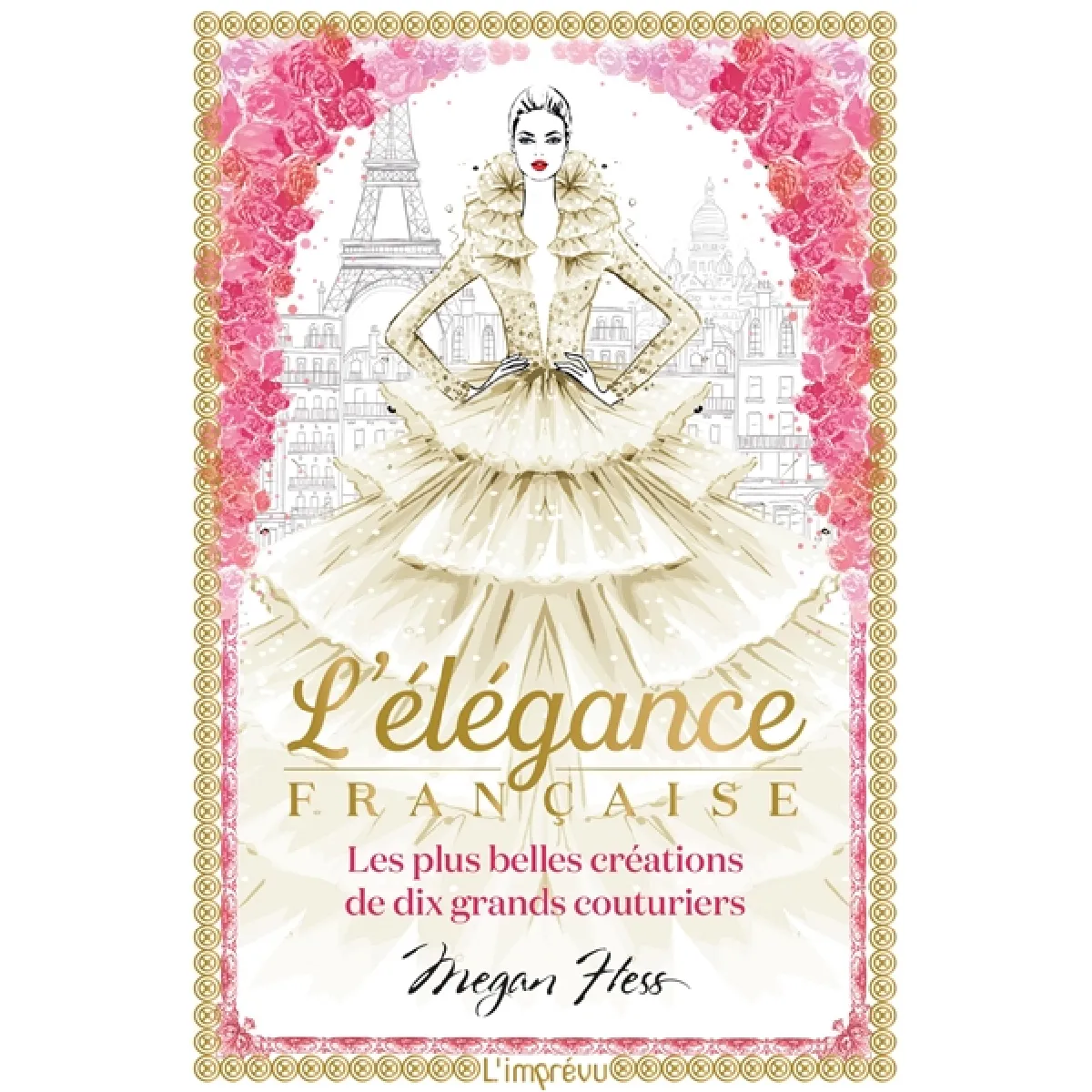L'élégance française : les plus belles créations de dix grands couturiers · Occasion